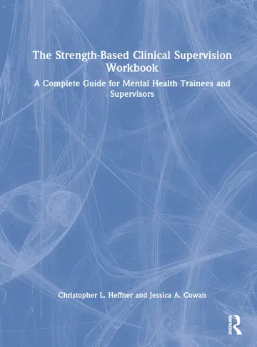 Cover of The Strength-based Clinical Supervision Workbook