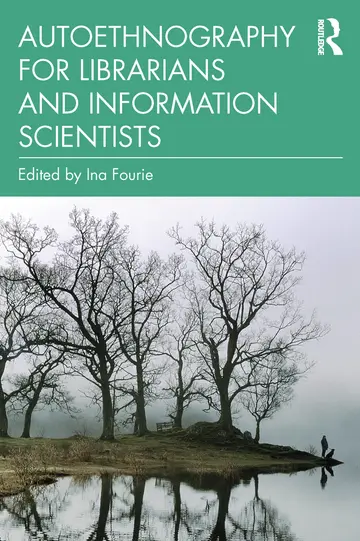 Cover of Autoethnography for Librarians and Information Scientists