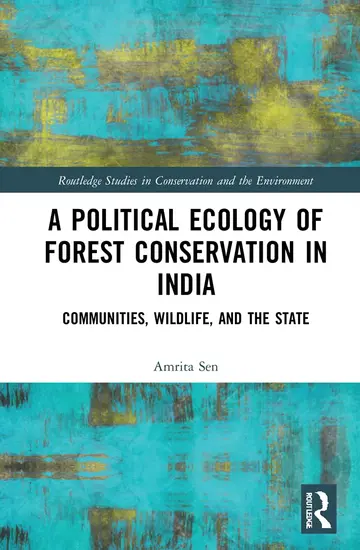 Cover of A Political Ecology of Forest Conservation in India