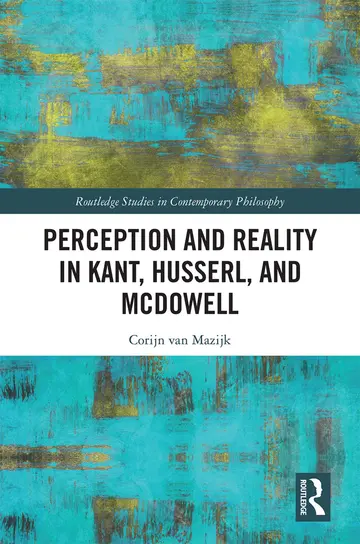 Cover of Perception and Reality in Kant, Husserl, and McDowell