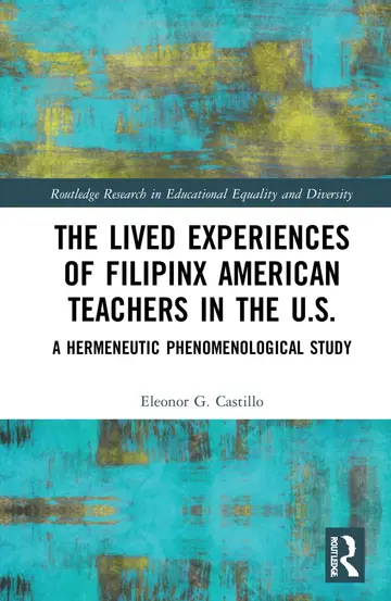 Cover of The Lived Experiences of Filipinx American Teachers in the U.S
