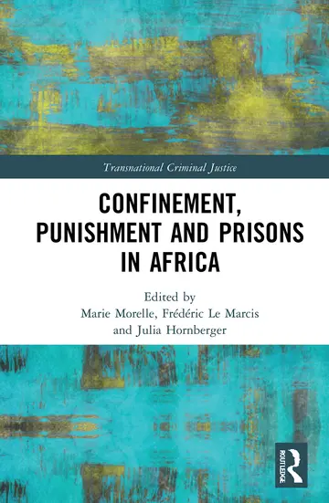 Cover of Confinement, Punishment and Prisons in Africa