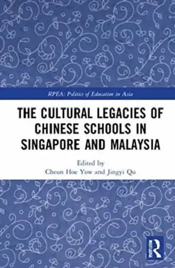 Cover of The Cultural Legacies of Chinese Schools in Singapore and Malaysia