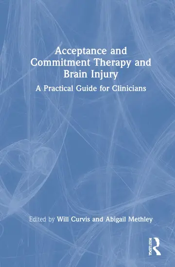 Cover of Acceptance and Commitment Therapy and Brain Injury