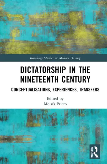 Cover of Dictatorship in the Nineteenth Century