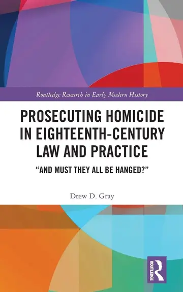 Cover of Prosecuting Homicide in Eighteenth-Century Law and Practice