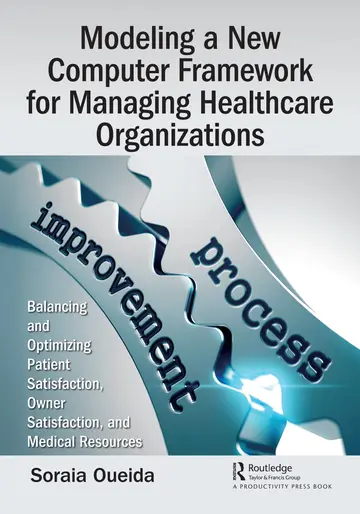 Cover of Modeling a New Computer Framework for Managing Healthcare Organizations