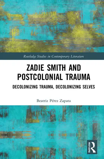 Cover of Zadie Smith and Postcolonial Trauma