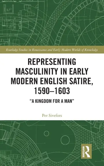 Cover of Representing Masculinity in Early Modern English Satire 1590-1603