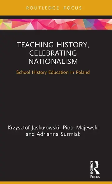 Cover of Teaching History, Celebrating Nationalism