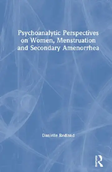 Cover of Psychoanalytic Perspectives on Women, Menstruation and Secondary Amenorrhea