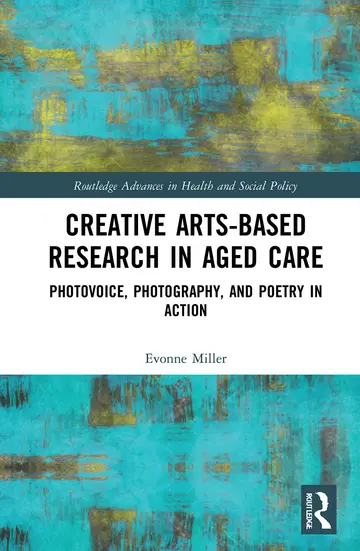 Cover of Creative Arts-Based Research in Aged Care