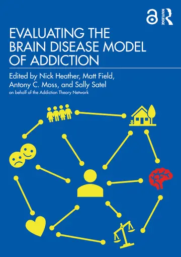 Cover of Evaluating the Brain Disease Model of Addiction