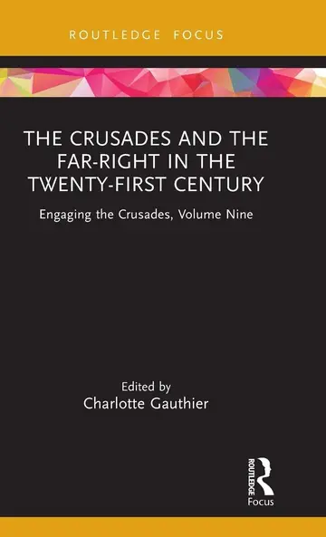 Cover of The Crusades and the Far-Right in the Twenty-First Century