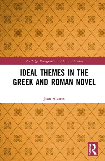 Cover of Ideal Themes in the Greek and Roman Novel