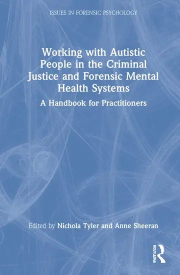 Cover of Working with Autistic People in the Criminal Justice and Forensic Mental Health Systems