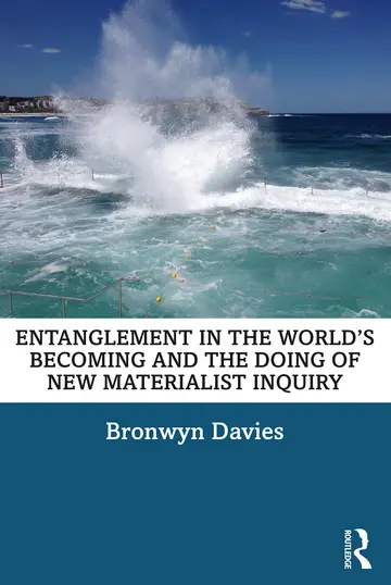 Cover of Entanglement in the World’s Becoming and the Doing of New Materialist Inquiry