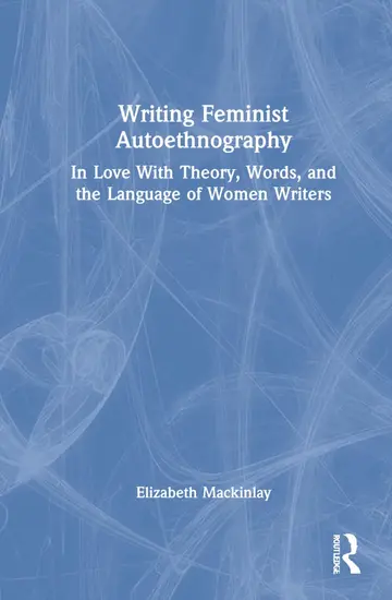 Cover of Writing Feminist Autoethnography