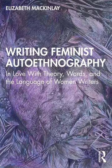 Cover of Writing Feminist Autoethnography