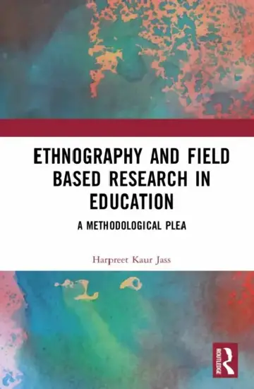 Cover of Ethnography and Field Based Research in Education