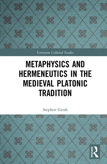 Cover of Metaphysics and Hermeneutics in the Medieval Platonic Tradition