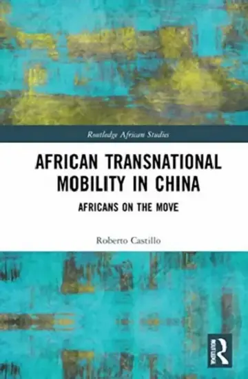Cover of African Transnational Mobility in China