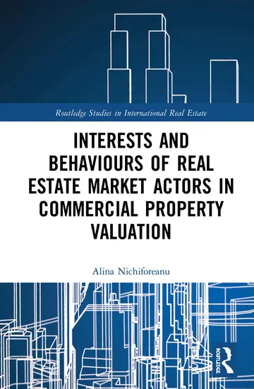 Cover of Interests and Behaviours of Real Estate Market Actors in Commercial Property Valuation