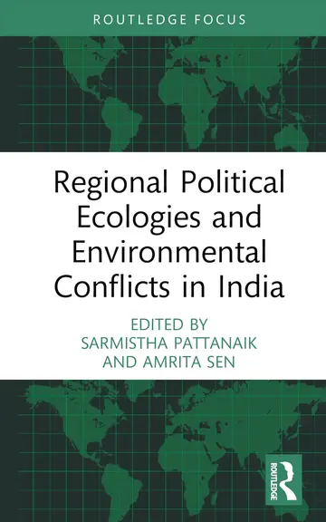 Cover of Regional Political Ecologies and Environmental Conflicts in India