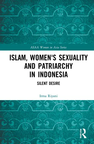 Cover of Islam, Women's Sexuality and Patriarchy in Indonesia