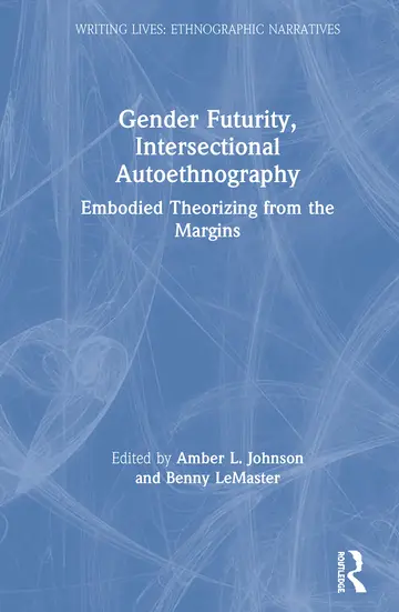 Cover of Gender Futurity, Intersectional Autoethnography