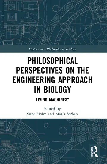 Cover of Philosophical Perspectives on the Engineering Approach in Biology