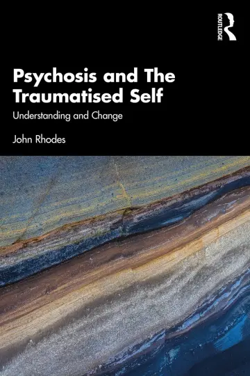 Cover of Psychosis and the Traumatised Self