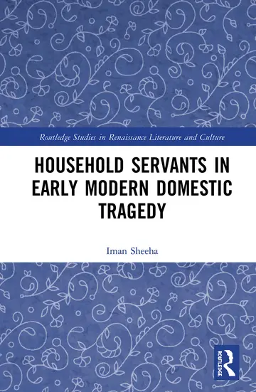 Cover of Household Servants in Early Modern Domestic Tragedy