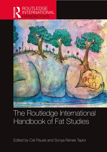 Cover of The Routledge International Handbook of Fat Studies