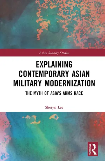Cover of Explaining Contemporary Asian Military Modernization