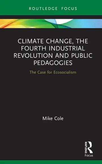 Cover of Climate Change, the Fourth Industrial Revolution and Public Pedagogies