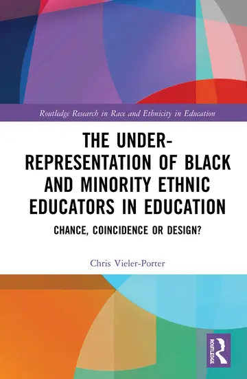 Cover of The Under-Representation of Black and Minority Ethnic Educators in Education