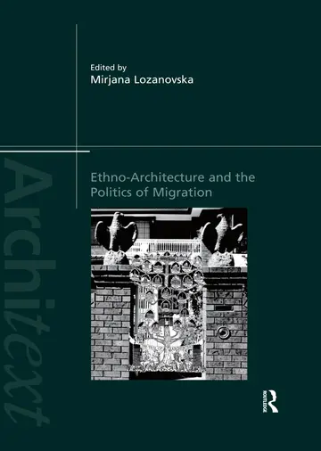 Cover of Ethno-architecture and the Politics of Migration