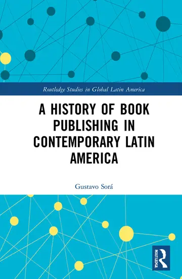 Cover of A History of Book Publishing in Contemporary Latin America
