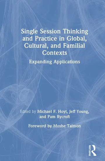 Cover of Single Session Thinking and Practice in Global, Cultural, and Familial Contexts