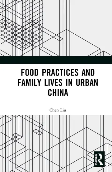 Cover of Food Practices and Family Lives in Urban China