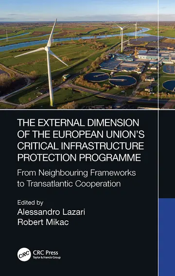 Cover of The External Dimension of the European Union’s Critical Infrastructure Protection Programme