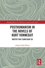 Cover of Posthumanism in the Novels of Kurt Vonnegut