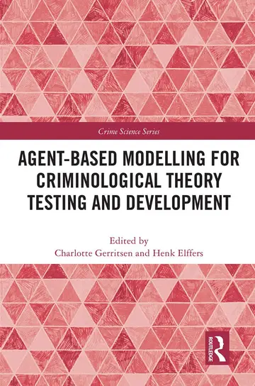 Cover of Agent-based Modelling for Criminological Theory Testing and Development