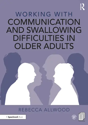 Cover of Working with Communication and Swallowing Difficulties in Older Adults
