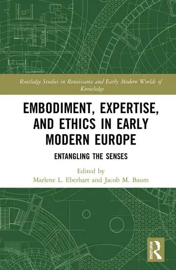 Cover of Embodiment, Expertise, and Ethics in Early Modern Europe