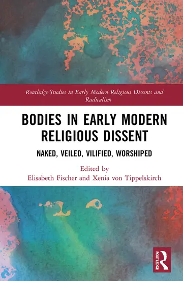 Cover of Bodies in Early Modern Religious Dissent