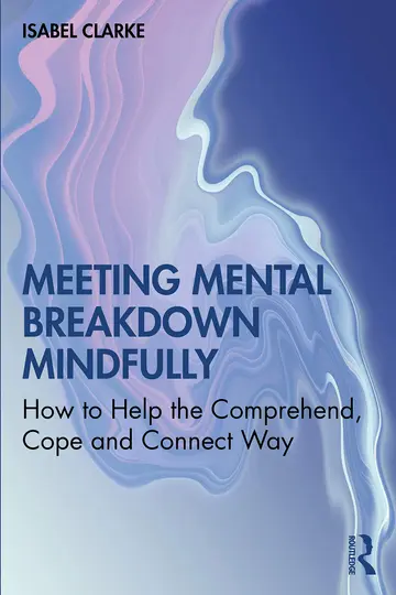 Cover of Meeting Mental Breakdown Mindfully