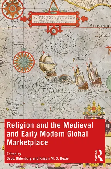 Cover of Religion and the Medieval and Early Modern Global Marketplace
