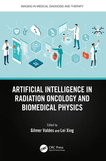 Cover of Artificial Intelligence in Radiation Oncology and Biomedical Physics